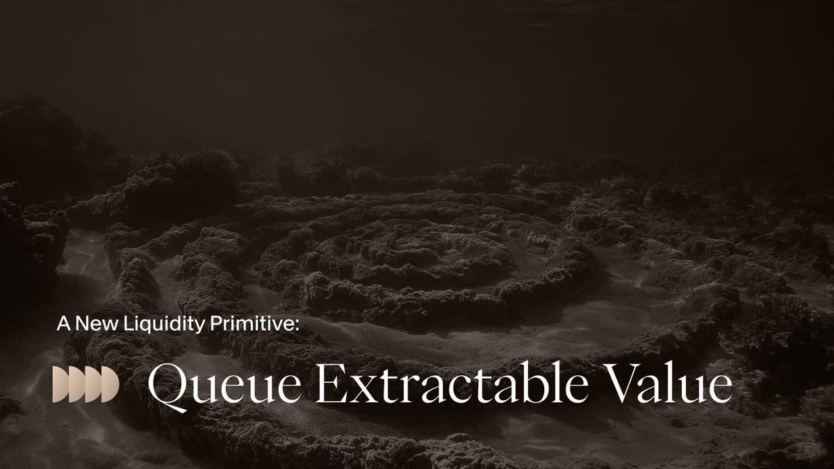 Queue Extractable Value: A New Liquidity Primitive